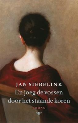 En joeg de vossen door het staande koren (Paperback)