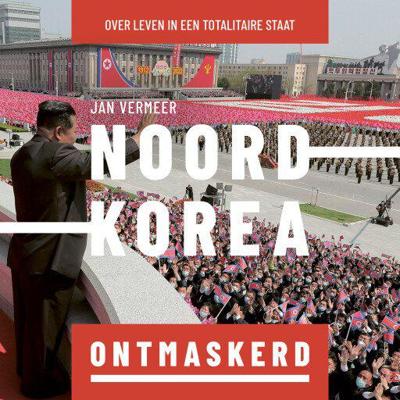 Noord-Korea ontmaskerd