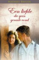 Een liefde die geen genade vond - Mathieu Breuer - ebook - thumbnail