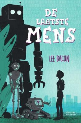 De laatste mens - Lee Bacon - ebook