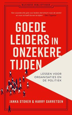 Goede leiders in onzekere tijden - Janka Stoker, Harry Garretsen - ebook