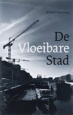 De Vloeibare Stad - W. Hartman - Paperback (9789076863399) De Vloeibare Stad - W. Hartman - Paperback (9789076863399)
