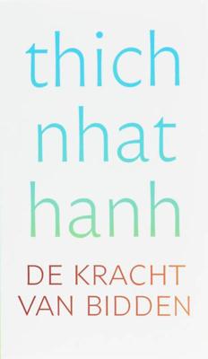 De kracht van bidden - Thich Nhat Hanh - eBook (9789025971113)