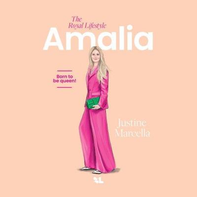 Amalia, The Royal Lifestyle
