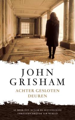 Achter gesloten deuren - John Grisham - Paperback (9789022995563) Achter gesloten deuren - John Grisham - Paperback (9789022995563)
