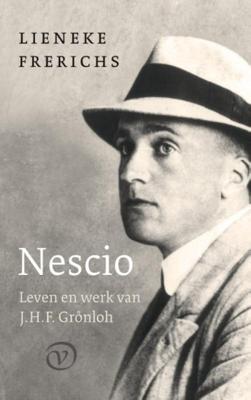 Nescio: Leven en werk van J.H.F. Grönloh (Hardback)