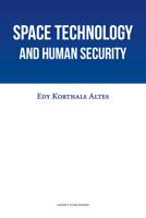 Space Technology and Human Security - Edy Korthals Altes - ebook - thumbnail