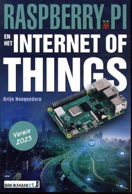 Raspberry Pi en het Internet of Things, versie 2023 (Paperback) Raspberry Pi en het Internet of Things, versie 2023 (Paperback)