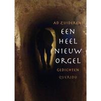Ad  Zuiderent Een heel nieuw orgel - thumbnail