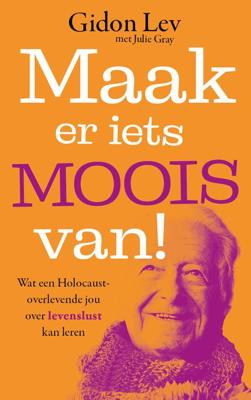 Maak er iets moois van! - Gidon Lev - ebook