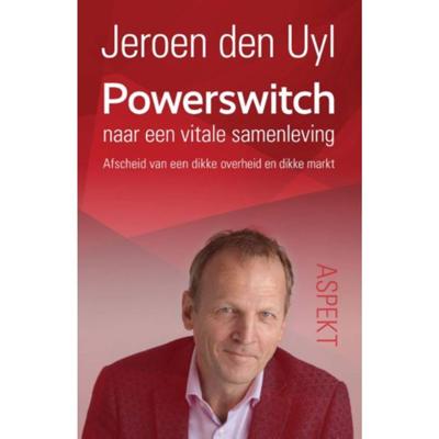 Jeroen den Uyl Powerswitch naar een vitale samenleving