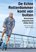 De Echte Rotterdammer komt van buiten (Paperback) - thumbnail