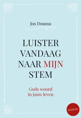 Luister vandaag naar Mijn stem - Jos Douma - Hardcover (9789033825187)