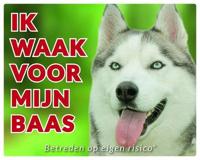 Siberian Husky Waakbord - Ik waak voor mijn baas - thumbnail