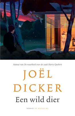 Een wild dier - Joël Dicker - ebook