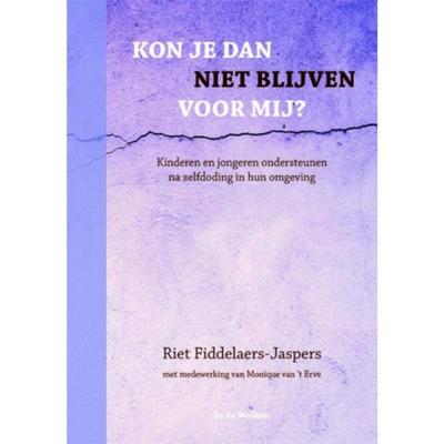 Kon je dan niet blijven voor mij? (Paperback) Kon je dan niet blijven voor mij? (Paperback)