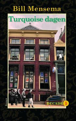 Turquoise dagen - Bill Mensema - ebook