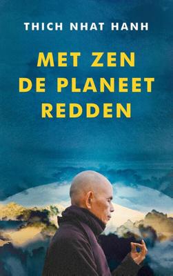 Met zen de planeet redden - Thich Nhat Hanh - ebook
