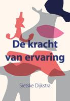 De kracht van ervaring - Sietske Dijkstra - ebook - thumbnail