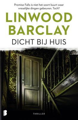 Dicht bij huis - Linwood Barclay - ebook