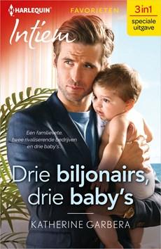 Drie biljonairs, drie baby's - Katherine Garbera - ebook