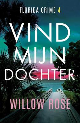 Vind mijn dochter - Willow Rose - ebook