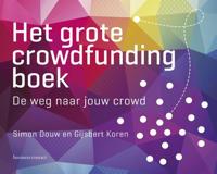 Het grote crowdfunding boek - Simon Douw, Gijsbert Koren - ebook - thumbnail