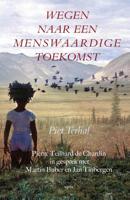 Wegen naar een menswaardige toekomst (Paperback) - thumbnail