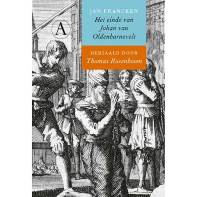 Het einde van Johan van Oldenbarnevelt (Hardback)
