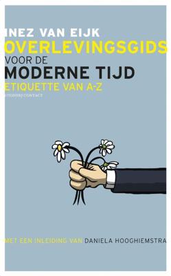 Overlevingsgids voor de moderne tijd - Inez van Eijk - eBook (9789025433017) Overlevingsgids voor de moderne tijd - Inez van Eijk - eBook (9789025433017)