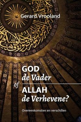 God de Vader of Allah de Verhevene (Paperback)