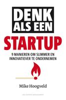 Denk als een startup - Mike Hoogveld - eBook (9789089653727) - thumbnail