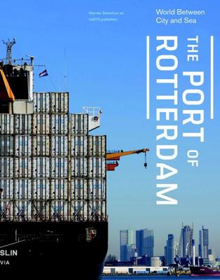 The port of Rotterdam - Marinke Steenhuis, Peter de Langen, Frank de Kruif, Lara Voerman, Isabelle Vries, Peter Paul Witsen - ebook