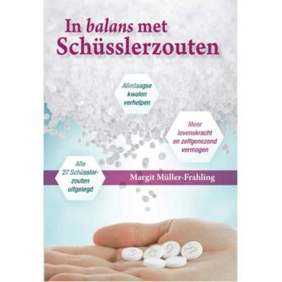 Margit Müller Frahling In balans met Schüsslerzouten Margit Müller Frahling In balans met Schüsslerzouten