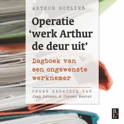 Operatie 'werk Arthur de deur uit'
