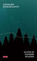 Achter de donkere wouden - Aleksandr Skorobogatov - ebook - thumbnail