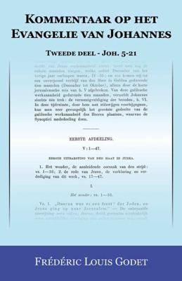 Kommentaar op het Evangelie van Johannes 2 - Frédéric Louis Godet - Paperback (9789057194658)