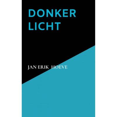 Jan Erik  Hoeve Donker Licht