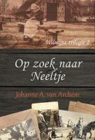 Op zoek naar Neeltje - Johanne A. van Archem - ebook - thumbnail