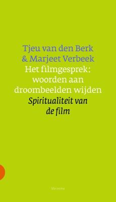 Het filmgesprek: woorden aan droombeelden wijden - Tjeu van den Berk, Marjeet Verbeek - ebook