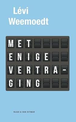 Met enige vertraging (Paperback)