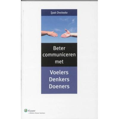 Beter communiceren met denkers, voelers en doeners (Paperback)