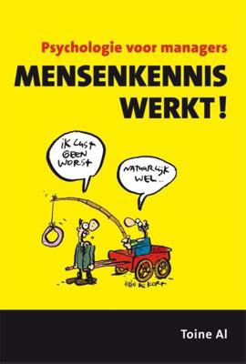 Mensenkennis werkt! - Toine Al - ebook