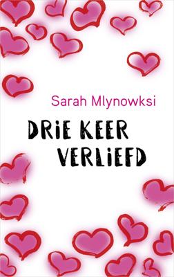 Drie keer verliefd - Sarah Mlynowski - eBook (9789402753592)