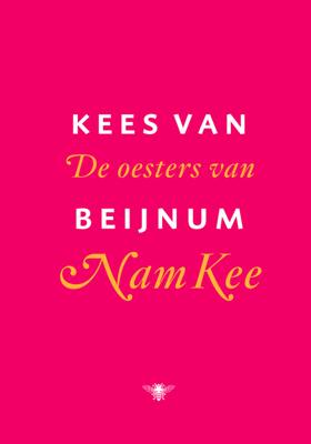 De oesters van Nam Kee - Kees van Beijnum - ebook