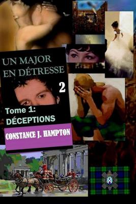 Un Major en Détresse tome 1: Deceptions - Constance J. Hampton - ebook