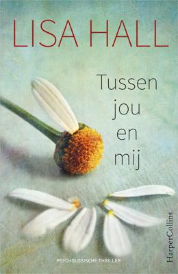 Tussen jou en mij - Lisa Hall - ebook