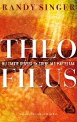Theofilus - deel 1 - Randy Singer - ebook