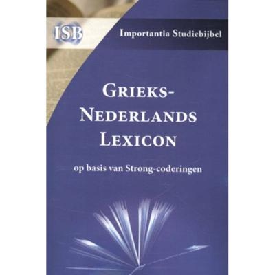 Grieks-Nederlands Lexicon op basis van Strong-coderingen (Paperback)