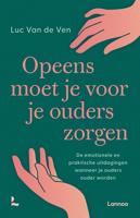 Opeens moet je voor je ouders zorgen - Luc Van de Ven - ebook - thumbnail